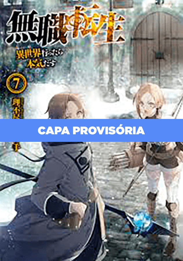 Mushoku Tensei: Uma Segunda Chance - Vol. 7