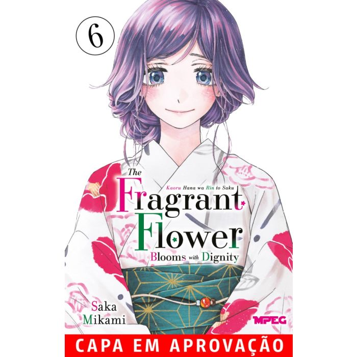 Kaoru Hana: The Fragrant Flower Blooms With Dignity - Vol. 6