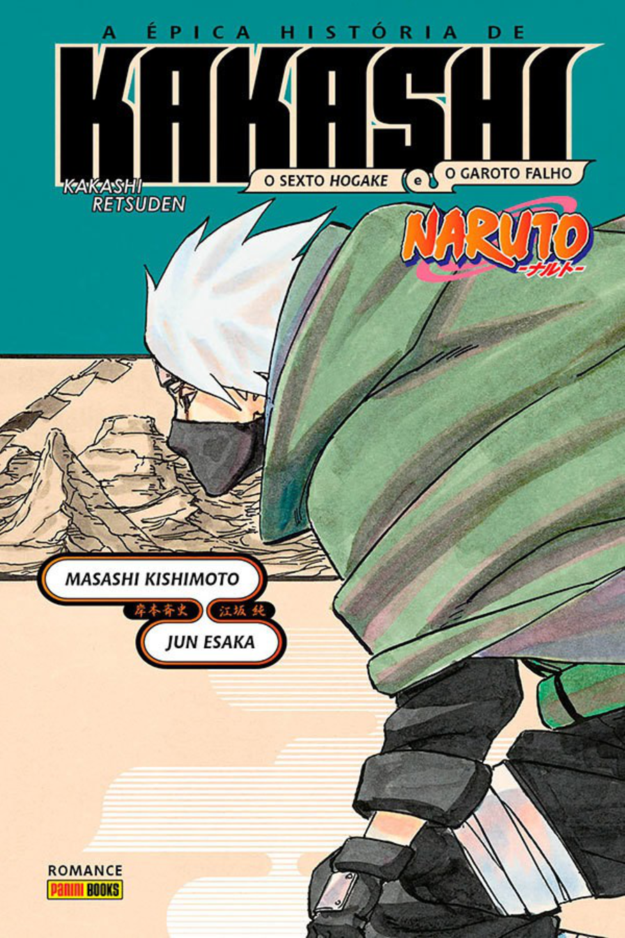 Capa do Naruto – A Épica História de Kakashi: O Sexto Hokage E O Garoto Falho - Vol. Único