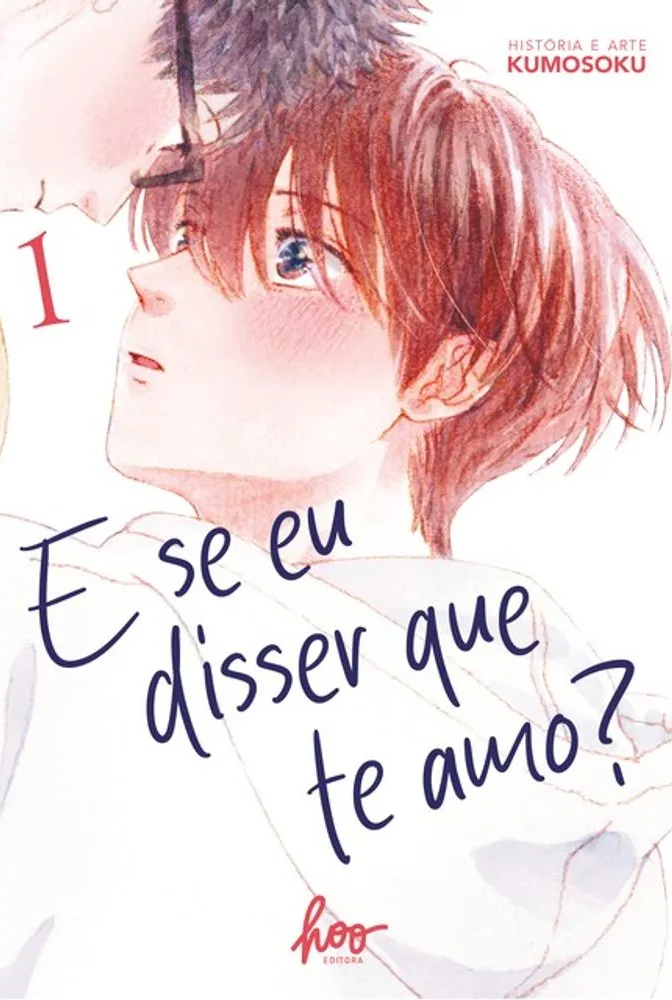 Capa do E Se Eu Disser Que Te Amo? - Vol. 1